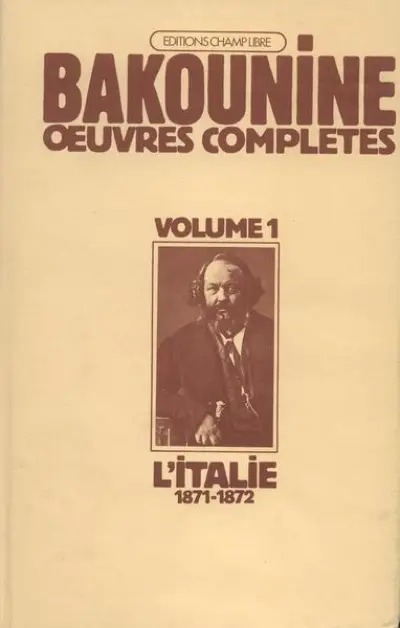 Oeuvres complètes, tome 1 : L'italie (1871-1872)