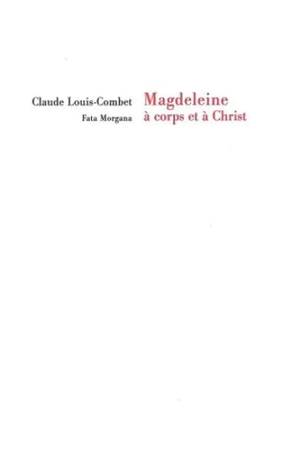 Magdeleine, à Corps et à Christ