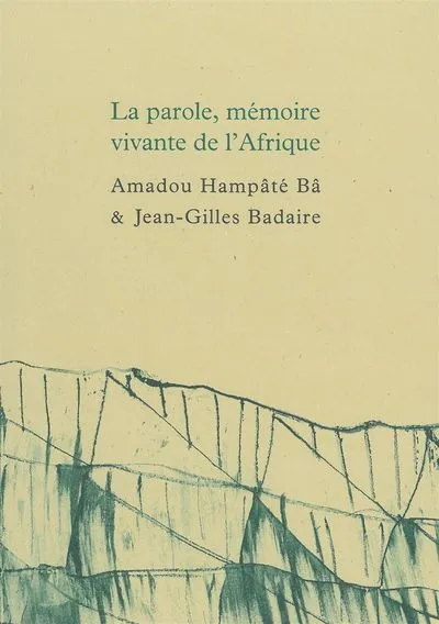 La Parole,Mémoire Vivante de l'Afrique