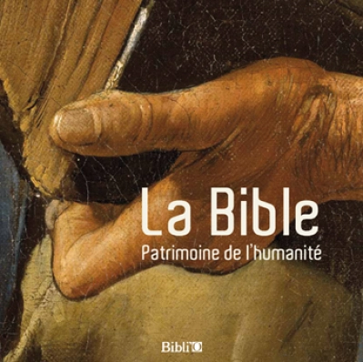 LA BIBLE - PATRIMOINE DE L'HUMANITE