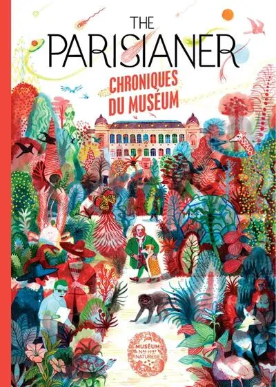 The Parisianer : Chroniques du Muséum