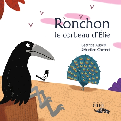 Ronchon , le corbeau d 'Elie - La parole des animaux