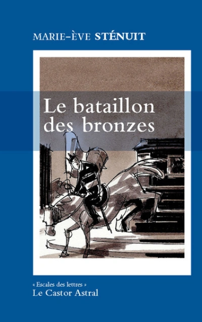 Le bataillon des bronzes : Un conte urbain