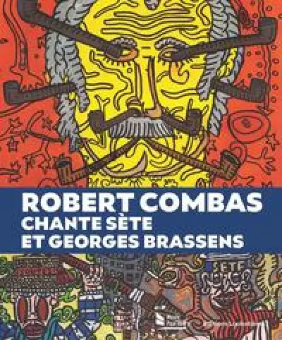 Robert Combas chante Sète et Georges Brassens