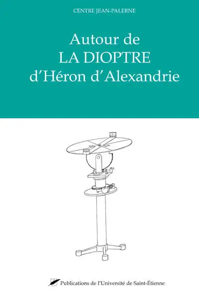 Autour de la dioptre dheron d'alexandrie