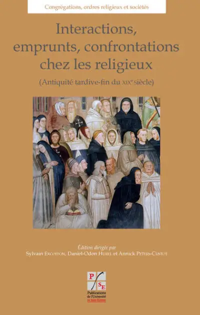 INTERACTIONS, EMPRUNTS, CONFRONTATIONS CHEZ LES RELIGIEUX