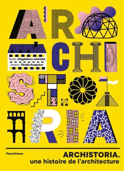 Archistoria : Une histoire de l'architecture