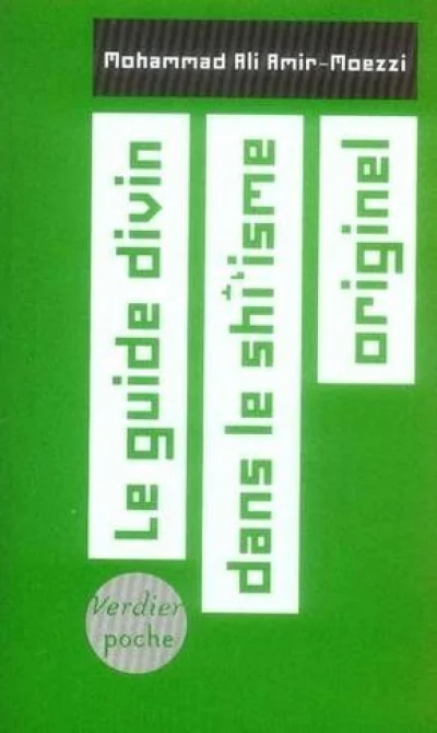Le guide divin dans le shî'isme originel : Aux sources de l'ésotérisme en islam