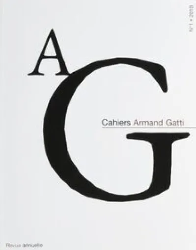 Cahiers Armand Gatti, N° 1/2010 :