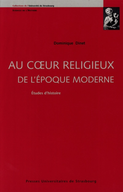 Au c?ur religieux de l'époque moderne : études d'histoire