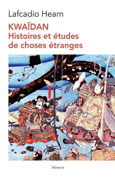 Kwaidan ou Histoires et études de choses étranges