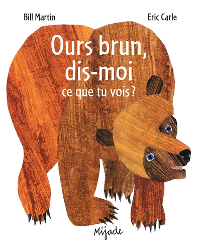 OURS BRUN, DIS-MOI *