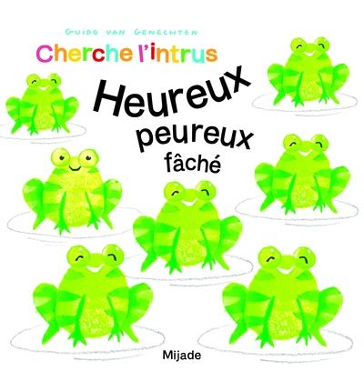 Cherche l'intrus : Heureux, peureux, fâché