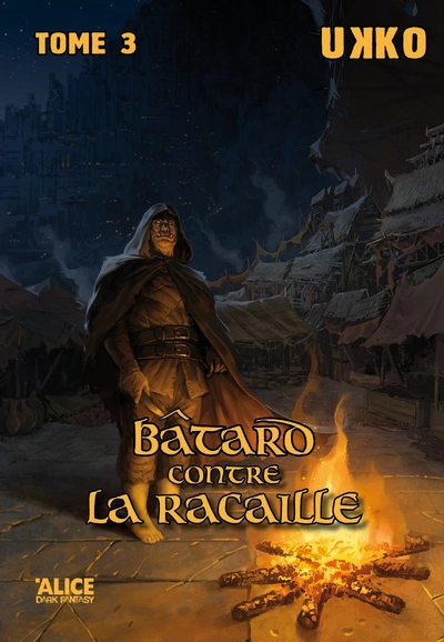 Bâtard contre la racaille, tome 3