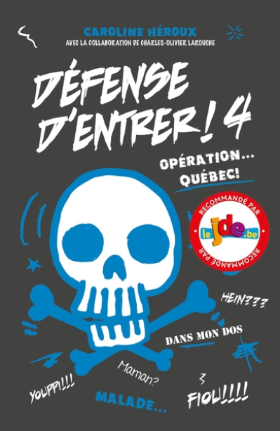 Défense d'entrer, tome 4 : Opération Québec !