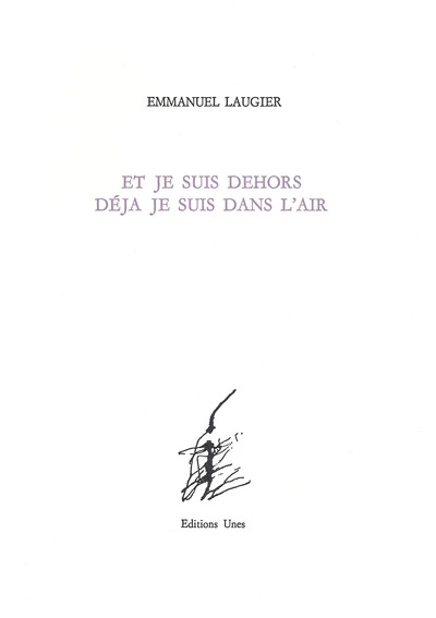 Et je suis dehors déjà je suis dans l'air