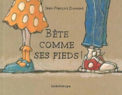 Bête comme ses pieds !