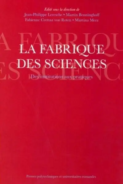 La fabrique des sciences