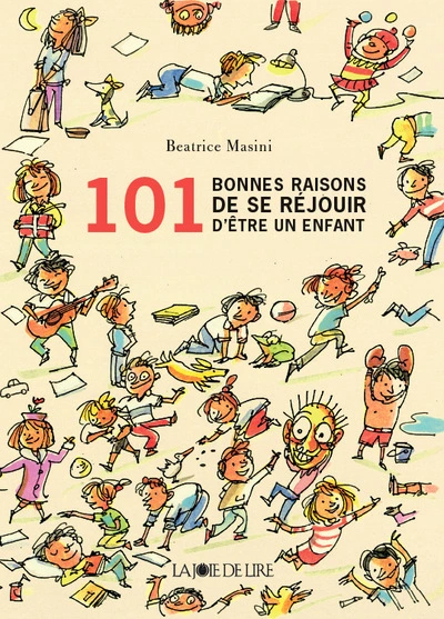 101 Bonnes raisons d'être un enfant
