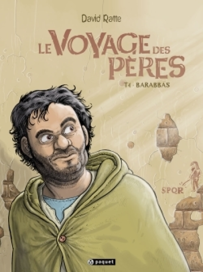 Le Voyage des Pères, Tome 4 : Barabbas