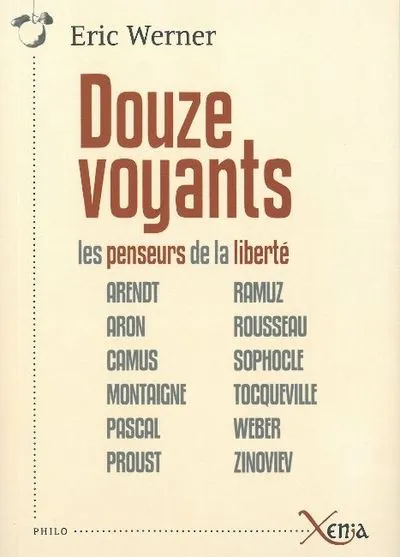 Douze voyants : Les penseurs de la liberté