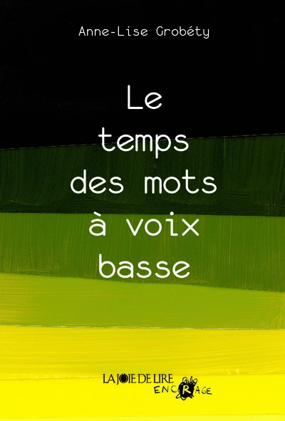 Le temps des mots à voix basse