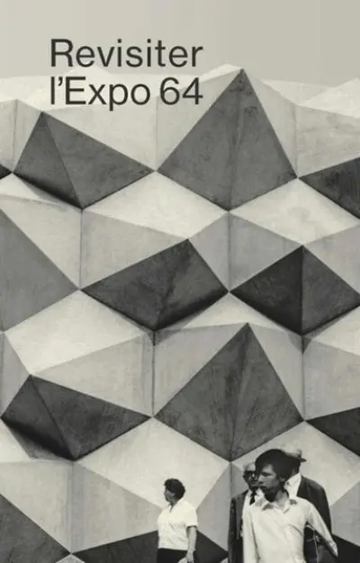 Revisiter l'expo 64