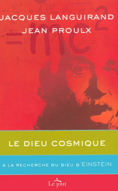 Le Dieu cosmique : A la recherche du Dieu d'Einstein