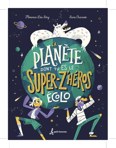 La planète dont tu es le z'héros écolo