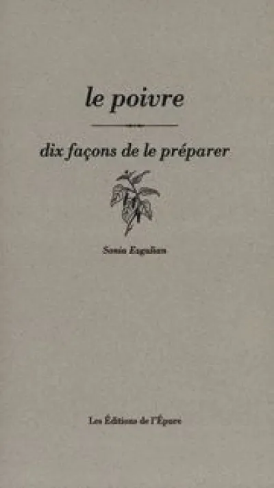 Le Poivre, dix façons de le préparer