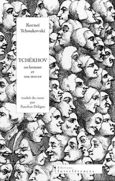 Tchékhov : Un homme et son oeuvre