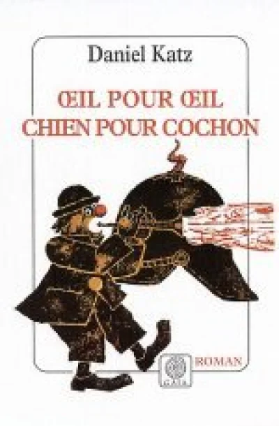 Oeil pour oeil, chien pour cochon