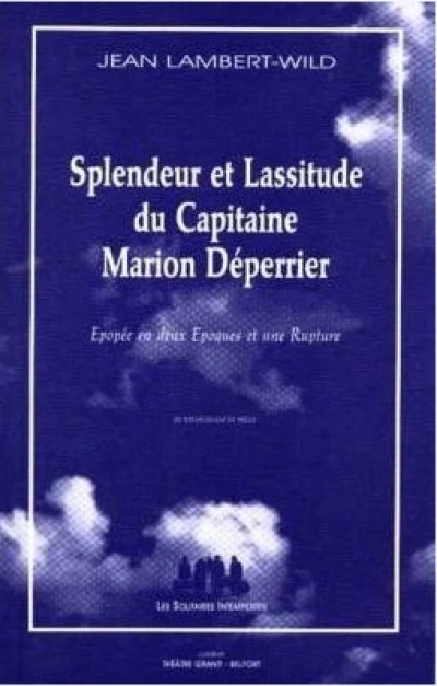 Splendeur et lassitude du Capitaine Marion Déperrier