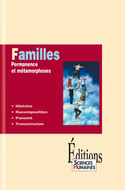 Familles. Permanence et métamorphoses