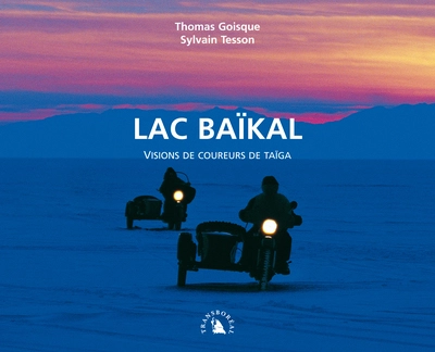 LAC BAIKAL - VISIONS DE COUREURS DE TAIGA