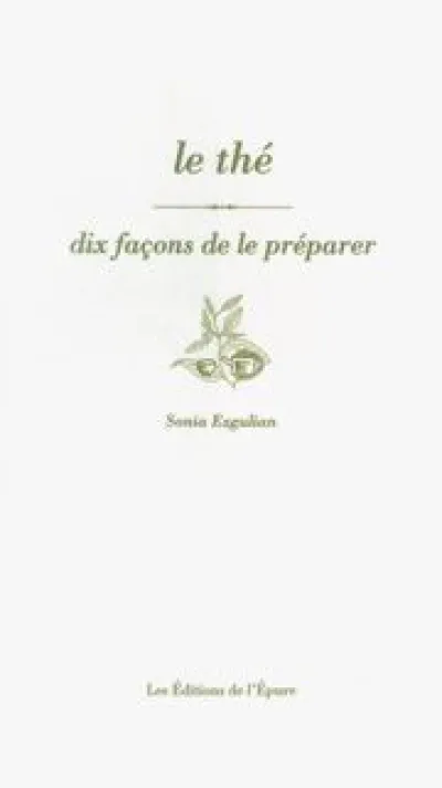 Le Thé, dix façons de le préparer