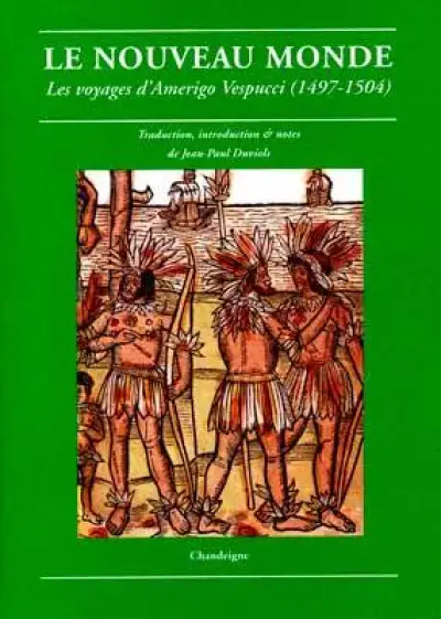 Le Nouveau Monde : Les voyages d'Amerigo Vespucci (1497-1504)