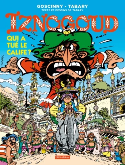 Iznogoud, tome 25 : Qui a tué le Calife ?