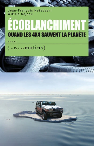 Ecoblanchiment : Quand les 4x4 sauvent la planète