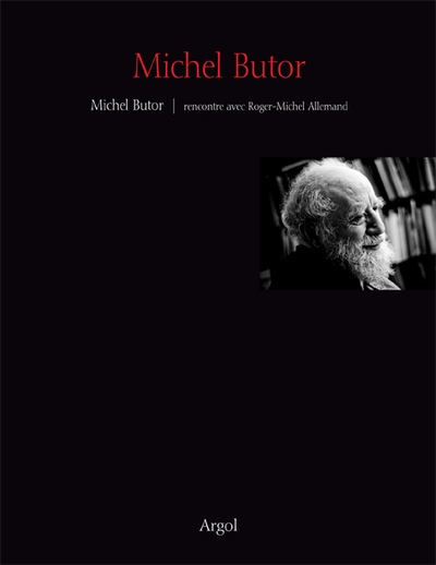 Michel Butor : rencontre avec Roger-Michel Allemand