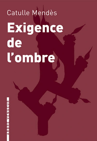 Exigence de l'ombre et autres contes cruels