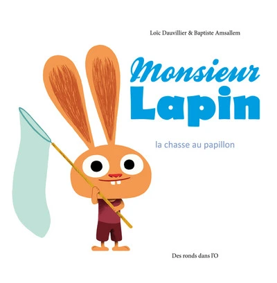 Monsieur Lapin, tome 2 : La chasse aux papillons