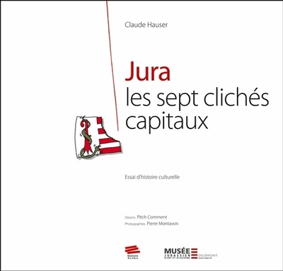 Jura - les sept clichés capitaux