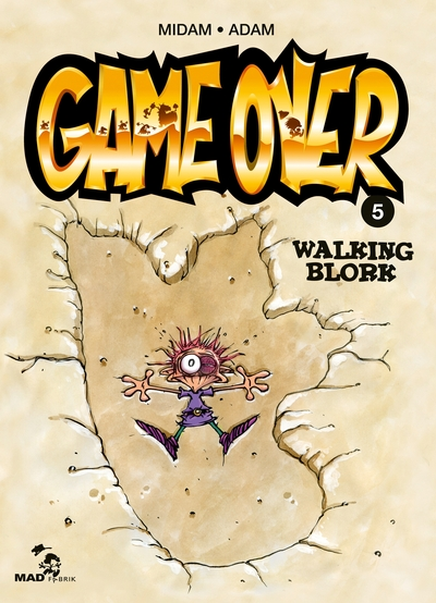 Game Over, Tome 5 : Walking Blork