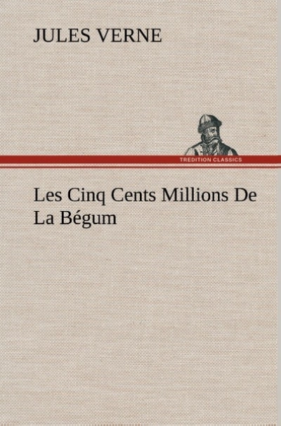 Les cinq cents millions de la Bégum