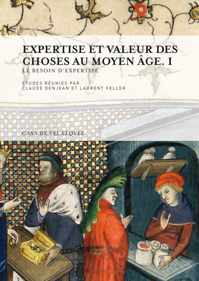 EXPERTISE ET VALEUR DES CHOSES AU MOYEN AGE I