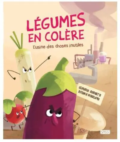 Légumes en colère, tome 2 : L'usine des choses inutiles