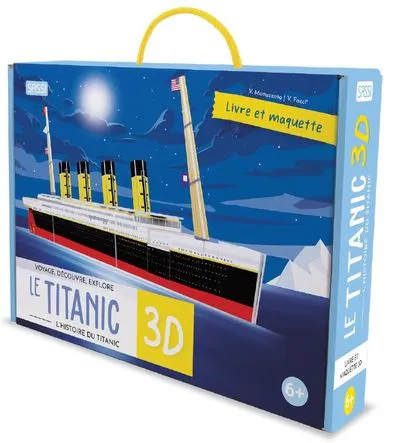 Voyage, découvre, explore Le Titanic 3D l'histoire du Titanic: Livre et maquette