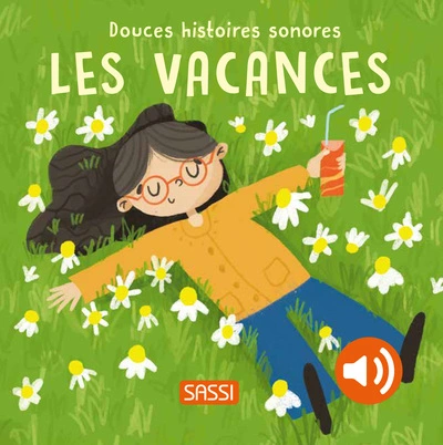 Douces histoires sonores. Les vacances