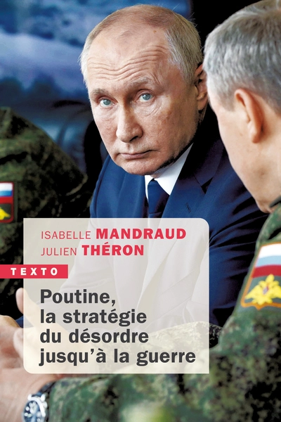 Poutine, la stratégie du désordre jusquà la guerre